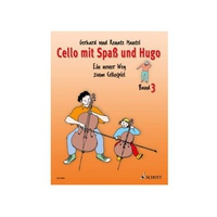Gerhard und Renate Mantel: Cello mit Spa und Hugo Band 3