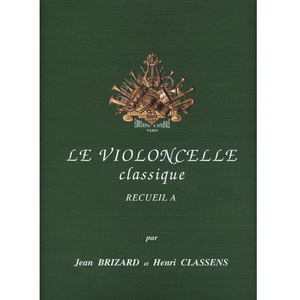 Edition Combre Jean Brizard und Henri Classens: Le Violoncello Classique Recueil A 